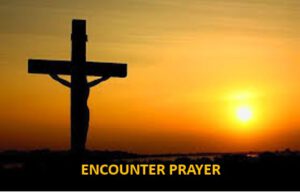 Encounter Prayer
